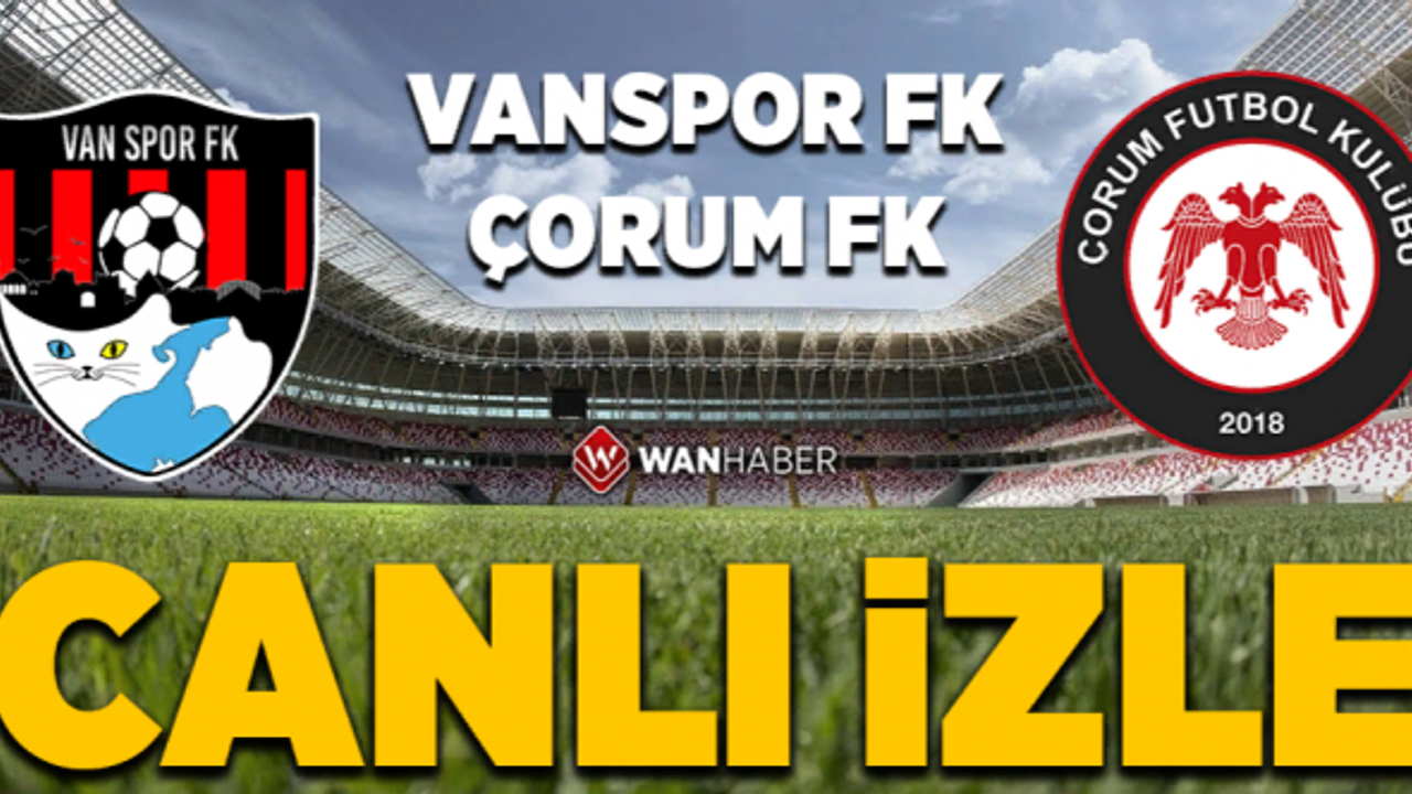 Vanspor FK Çorum Fk maçı canı izle!