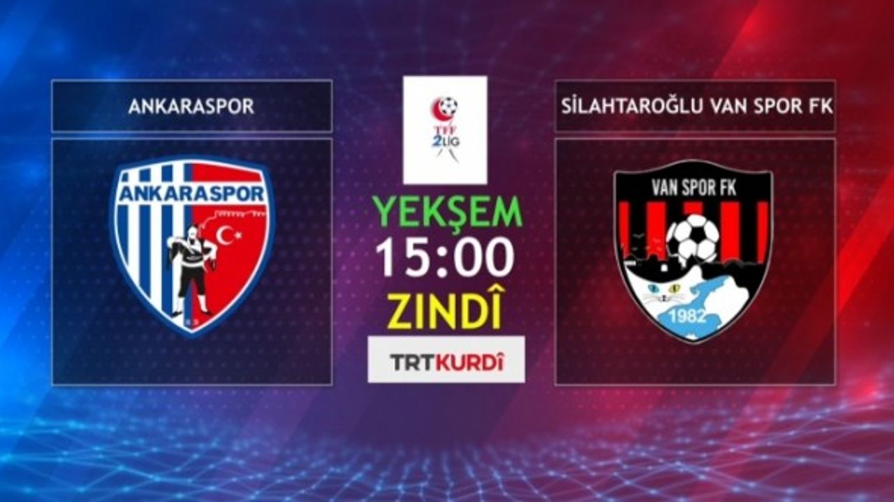 Vanspor'un maçı TRT Kurdi'den canlı yayınlanacak