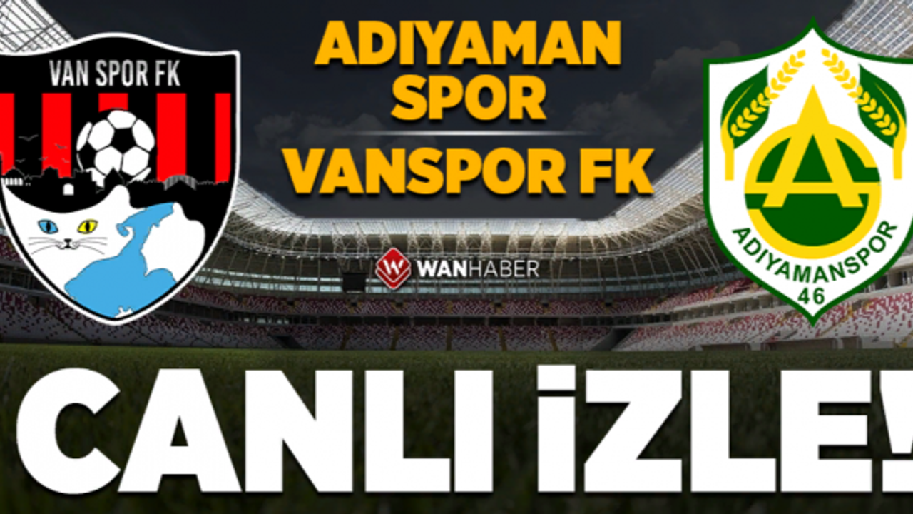 Vanspor FK - Adıyaman FK Maçı Canlı Yayını!