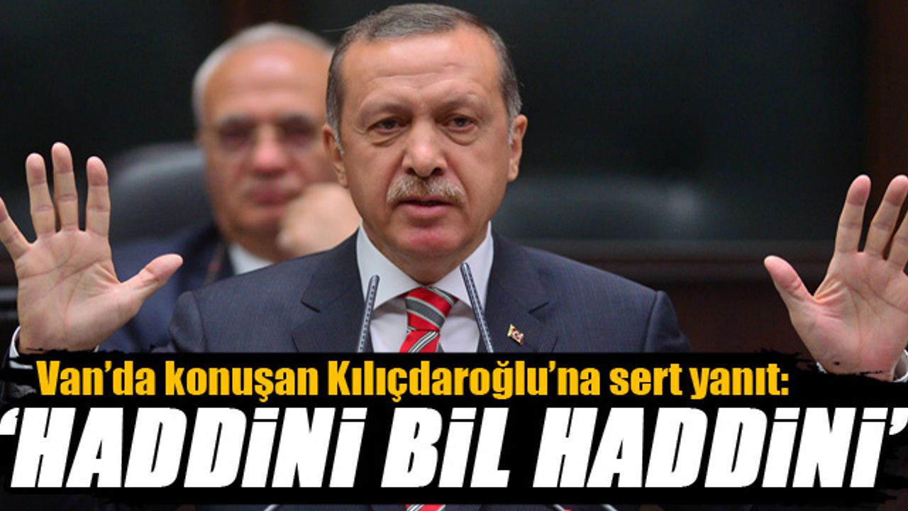 Erdoğan'dan Van'da Konuşan Kılıçdaroğlu'na Sert Yanıt