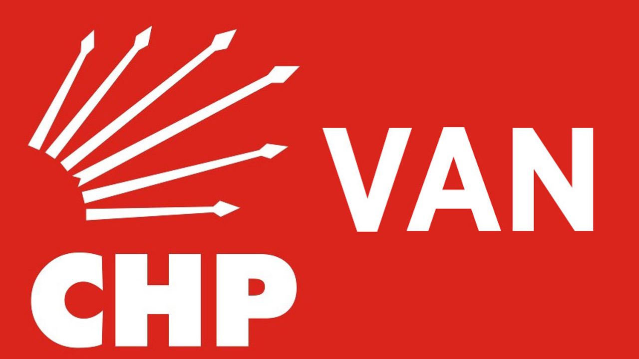 CHP Van'da kaç oy aldı, kaç milletvekili çıkardı? 2023 Van seçim sonuçları