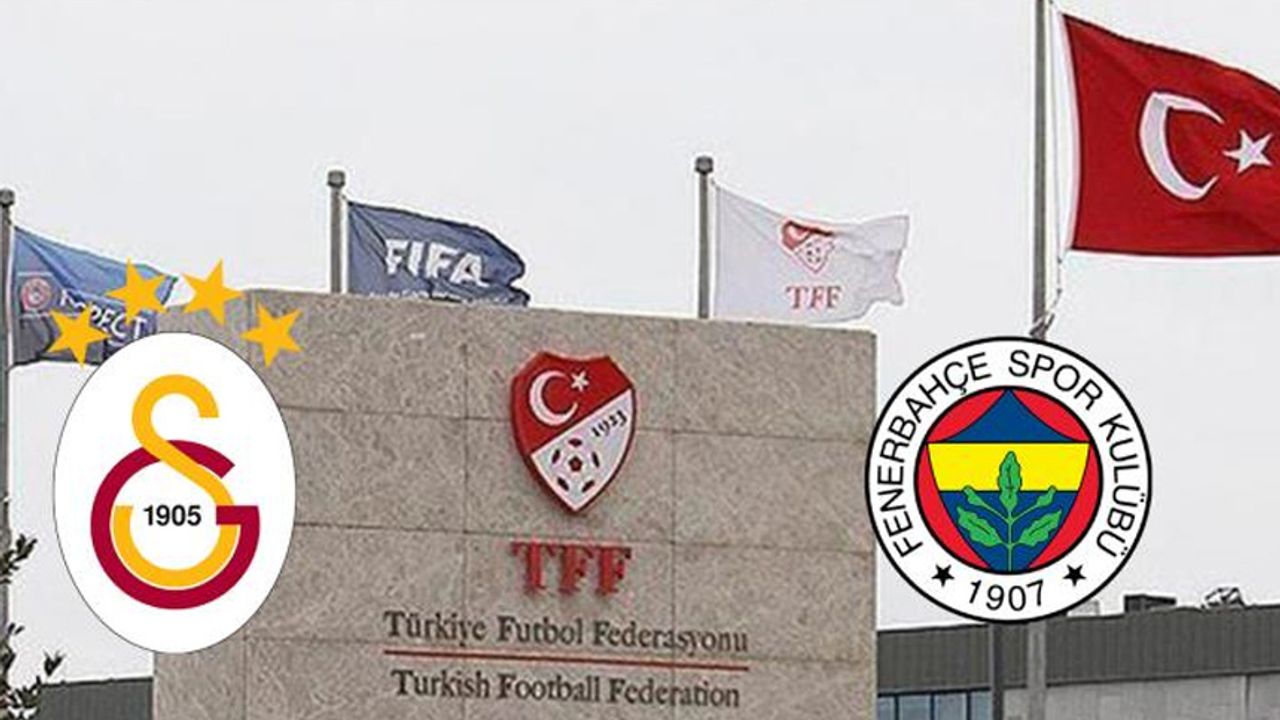 TFF, Galatasaray ve Fenerbahçe'den ortak bildiri!
