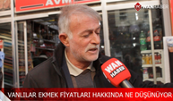 Vanlılar ekmek fiyatlarından şikayetçi