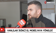 Van'da ikinci el mobilyaya rağbet arttı