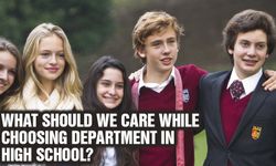 WHAT SHOULD WE CARE WHILE CHOOSING DEPARTMENT IN HIGH SCHOOL?