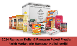 2024 Ramazan Kolisi & Ramazan Paketi Fiyatları! Farklı Marketlerin Ramazan Kolisi İçeriği