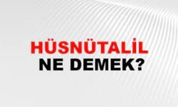 Hüsnütalil Nedir?