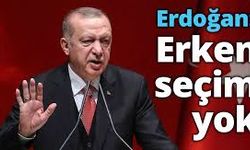 Erdoğan, Erken Seçim Tartışmalarına Son Noktayı Koydu!