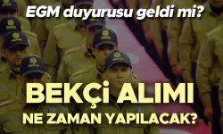 EGM Bekçi Alımı Ne Zaman Başlıyor?