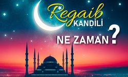 Regaip Kandili Ne Zaman, Üç Aylar Hangi Gün Başlayacak?