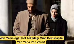 Kızıl Goncalar'ın Cüneyd'i Mert Yazıcıoğlu Rol Arkadaşı Mina Demirtaş'la Birlikte Poz verdi!