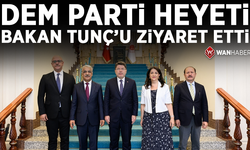 DEM Parti heyeti Bakan Tunç'u ziyaret etti