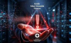 Siber Güvenlik Başkanlığı’ndan kritik güvenlik uyarısı