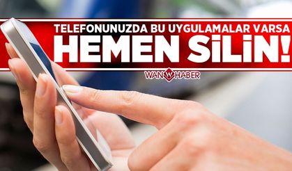 Telefonunuzda bu uygulama varsa hemen silin