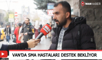 Van'da SMA hastaları destek bekliyor