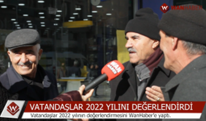 Vatandaşlar 2022 yılını WanHaber'e değerlendirdi