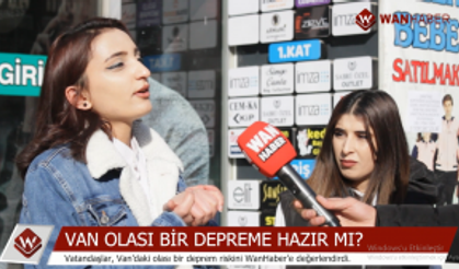 Van olası bir depreme hazır mı?