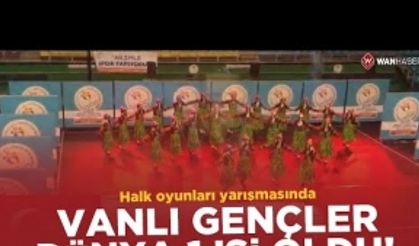 Dünya 1.'si olan Vanlı gençlerin halk oyunları performansı