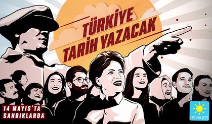İYİ Parti seçim kampanyasını "Türkiye Tarih Yazacak" sloganıyla başlattı