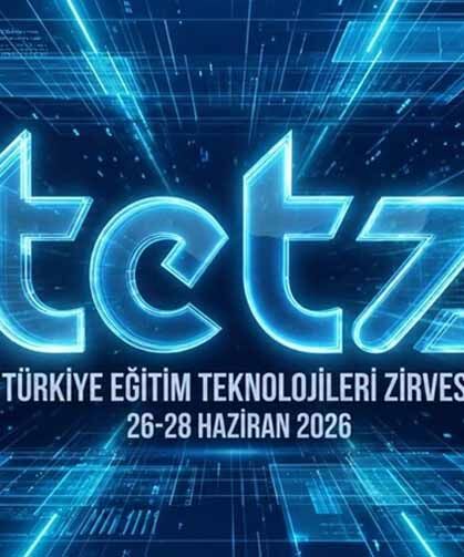 MEB'in "Türkiye Eğitim Teknolojileri Zirvesi" 26-28 Haziran'da yapılacak