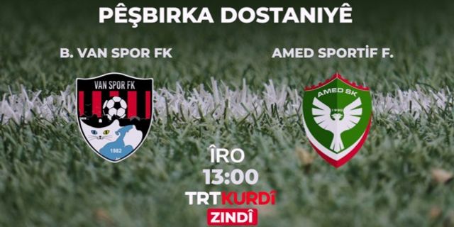Vanspor Amedspor maçı TRT Kurdi'den canlı yayınlanacak