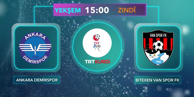 Vanspor, Ankara Demirspor maçı canlı yayınlanacak