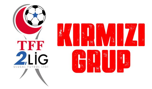 2. Lig Kırmızı Grup Belli Oldu! Kimler Var?