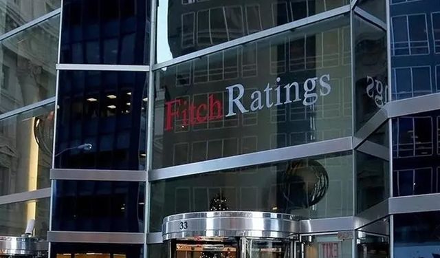 Fitch, Türkiye'nin kredi notunu açıkladı!