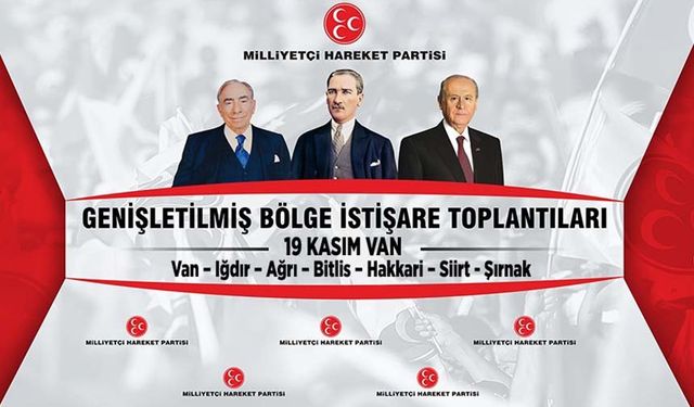 MHP Genişletilmiş Bölge İstişare Toplantısı Van’da yapılacak