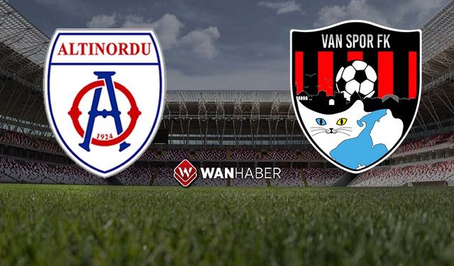 Altınordu - Van Spor FK maçı canlı izle