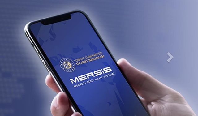 Ticaret Bakanlığı MERSİS'in mobil uygulamasını devreye aldı