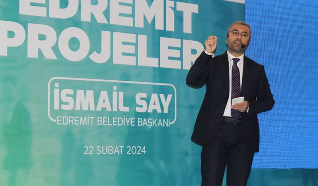 AK Parti Başkan Adayı İsmail Say, Edremit projelerini açıkladı! İşte o projeler...