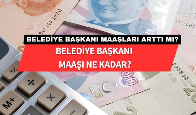 2024 Belediye Başkanı Maaşı Ne Kadar? Nasıl Belediye Başkanı Olunur?