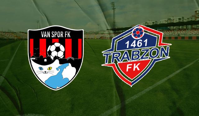 Van Spor FK - 1461 Trabzon FK maçı canlı izle! Canlı yayın