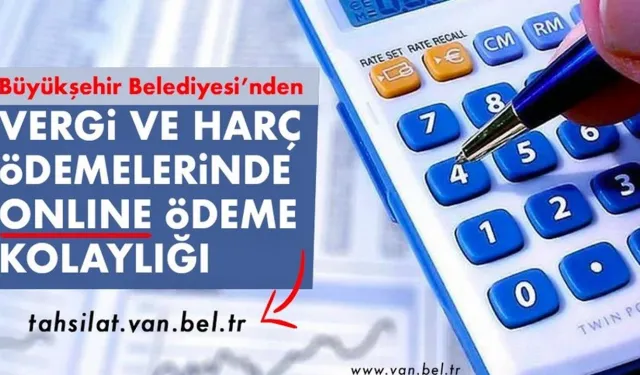 Van'da Büyük Şehir Beleldiyesinden Dijital Devrim Vergi ve Harç Ödemeleri Artık Evden!