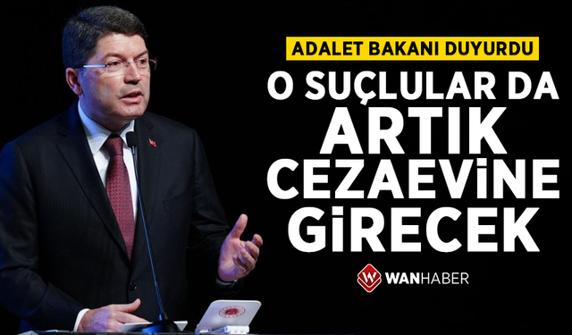 2 yılın altında hapis cezası alan suçlular da cezaevine girecek! Adalet Bakanı duyurdu