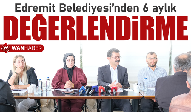 Edremit Belediyesi’nden 6 aylık değerlendirme toplantısı