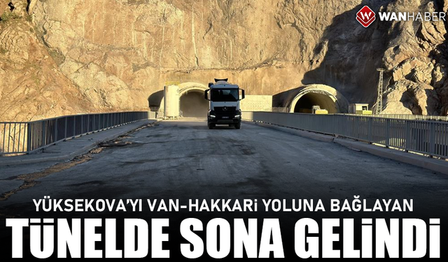 Yüksekova'yı Van-Hakkari yoluna bağlayan tünelde sona gelindi