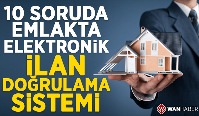 10 soruda emlakta 'Elektronik İlan Doğrulama Sistemi'