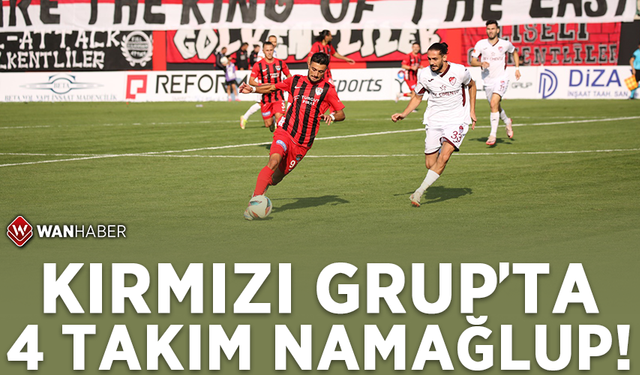 Kırmızı Grup’ta 4 takım namağlup!