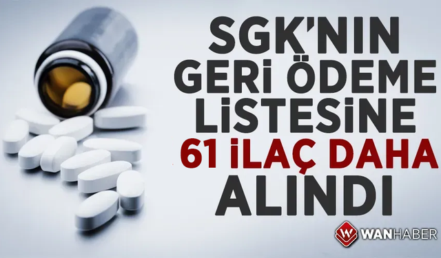 61 ilaç daha geri ödeme listesine alındı