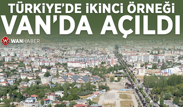 Türkiye’de ikinci örneği Van’da açıldı