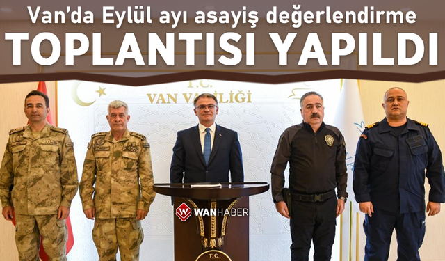 Van’da Eylül ayı asayiş değerlendirme toplantısı yapıldı