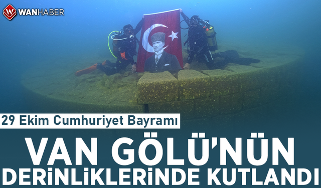 29 Ekim Cumhuriyet Bayramı Van Gölü'nün derinliklerinde kutlandı