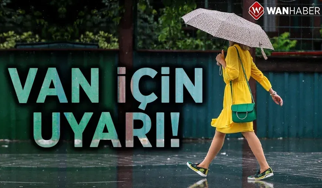 Meteoroloji’den Van için uyarı!