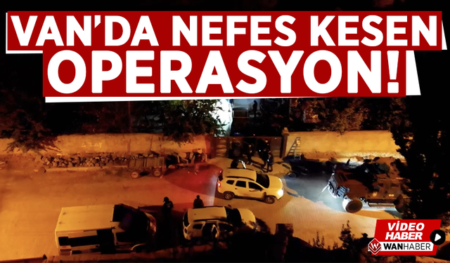 Van'da nefes kesen operasyon! Cinayet hükümlüsü yakalandı