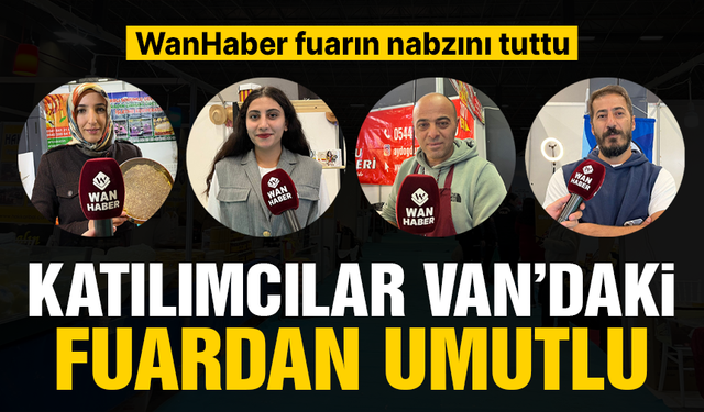 Katılımcılar Van’daki fuardan ümitli