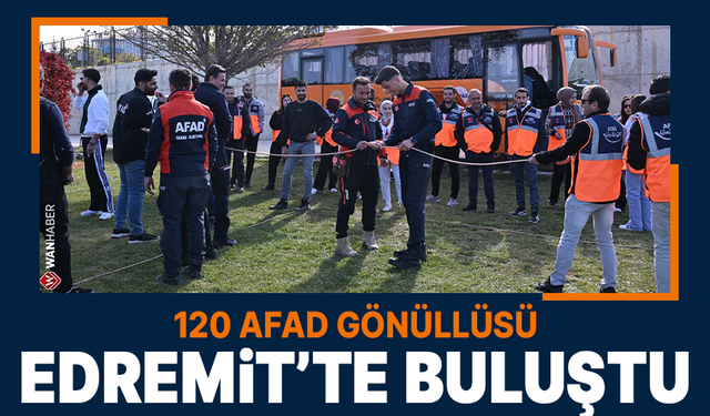 120 AFAD gönüllüsü Edremit'te buluştu