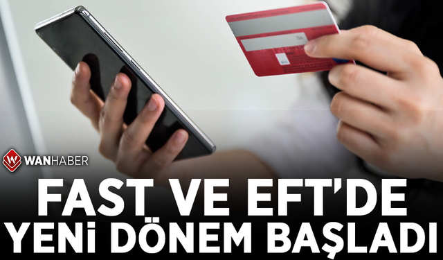 EFT ve FAST'te yeni dönem başladı!