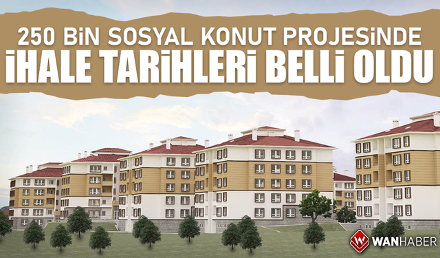 TOKİ'nin 250 bin sosyal konut projesinde ihale tarihleri belli oldu